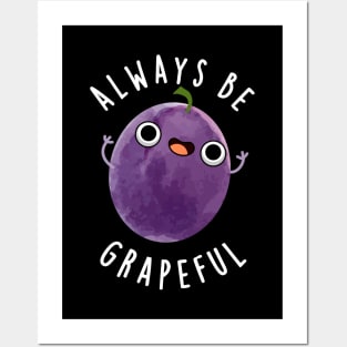 Always Be Grapeful Cute Grape Pun Posters and Art